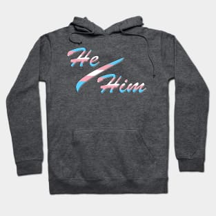 My Pronouns: He/Him Hoodie